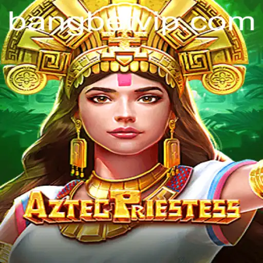 Exploring AztecPriestess: A New Age of Virtual Gaming and the Era of Bangbet